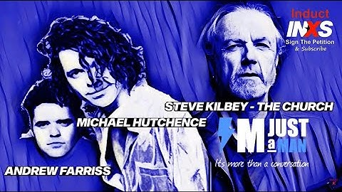 Steve Kilbey, The Church Opens Up About Michael, Andrew, INXS | Induct INXS