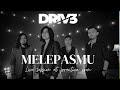 MELEPASMU - DRIVE (LIVE SESSION)