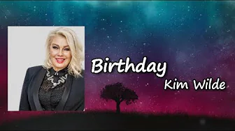 Birthday by Kim Wilde Lyrics Birthday by Kim Wilde Lyrics