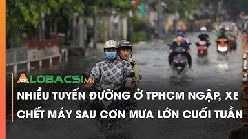 Nhiều tuyến đường ở TPHCM ngập lênh láng, xe chết máy sau cơn mưa lớn cuối tuần