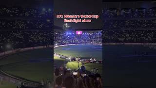 ICC Women's World Cup final flash light show #shortsvideo #viralshort #cwc2025 #cwc25final