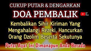 Download Lagu PUTAR SEGERA AYAT INI ❗Agar Orang Yang Dzolim Pada Anda Mendapat Karma Dan Balasan Dari Allah ❗ MP3