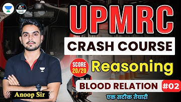 #02 UPMRC Crash Course | Blood Relation | Reasoning | Anoop Sir #upmrc #exampreparation  #anoopsir