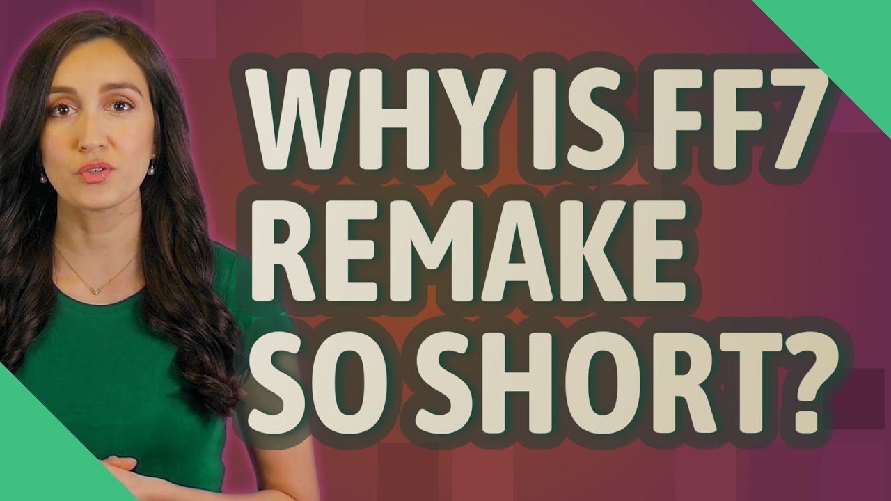 why-is-ff7-remake-so-short-youtube
