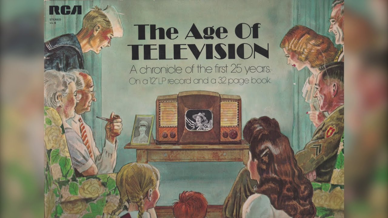 The Age of Television (A Chronicle of the First 25 Years) (RCA Records - 1971)