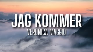 Veronica Maggio - Jag kommer (lyrics)
