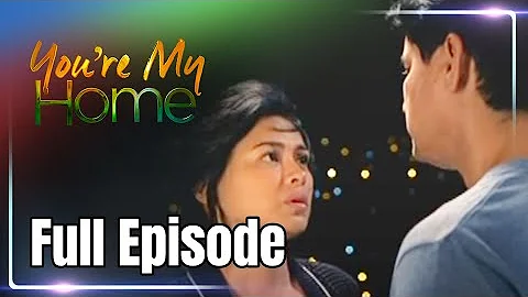 You're My Home | Full Episode 12