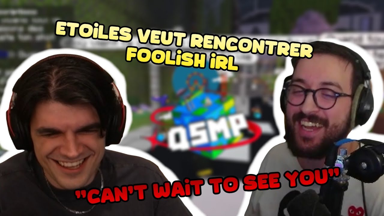 Etoiles veut rencontrer Foolish IRL 