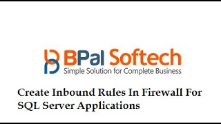 How To Create Inbound Rules In Firewall For SQL Server Applications ?