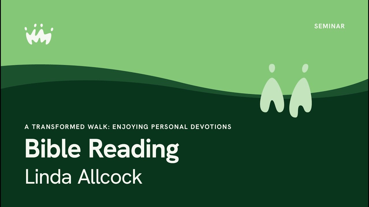 A Transformed Walk - Enjoying Personal Devotions: Bible Reading