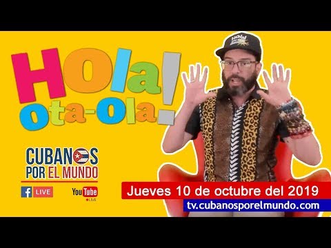 Alex Otaola en Hola! Ota-Ola en vivo por YouTube Live (jueves 10 de octubre del 2019)