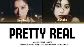 Pretty Real  Indonesia Beauty Vlogger Feat Ramengvrl  Cover By Ashala U0026 Seolla