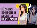 How to Tell if Someone&#39;s Secretly Depressed (10 Hidden Signs)