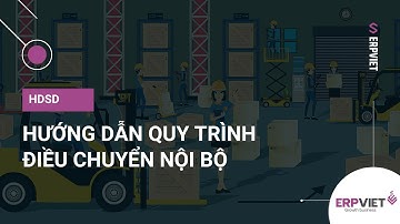 Hướng dẫn sử dụng chức năng Điều chuyển nội bộ Odoo ERPViet