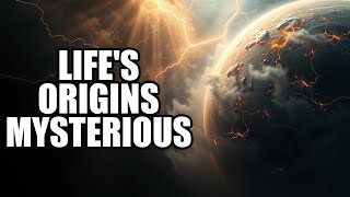 The Astonishing Secrets Behind Life's Mysterious Origins on Earth