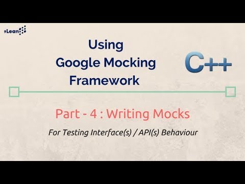Google c++ Test Mocking Framework  Part -  4: Writing Mocks using c++ gtest and c++ gmock