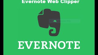 How to use Evernote Web Clipper (Save, Edit and Share)