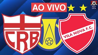 CRB X VILA NOVA AO VIVO | BRASILEIRÃO SÉRIE B | SEXTA RODADA | ESTÁDIO REI PELÉ !!