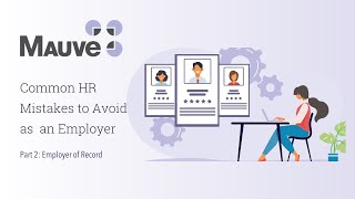 Most common HR mistakes to avoid as an employer - part 2: Employer of Record