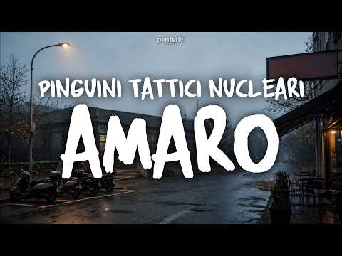 Pinguini Tattici Nucleari - AMARO (Testo/Lyrics)