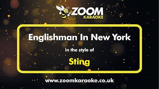 Video thumbnail of "Sting - Englishman In New York - Karaoke Version from Zoom Karaoke"