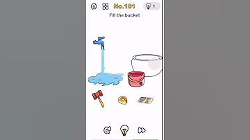 Brain Out Level 101 Can You pass Out the Puzzle Fill the Bucket