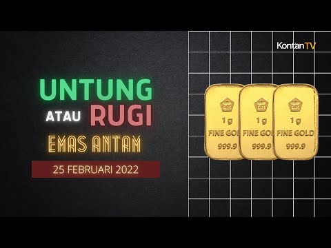 Menghitung Untung Rugi Investasi Emas Antam 25 Februari 2022