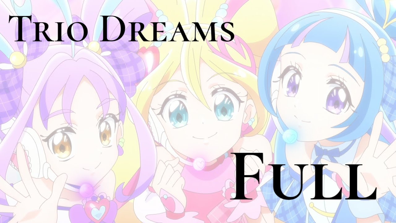 【キミプリ】Kimi to Idol PreCure♪ [キミとアイドルプリキュア] Ending 1 || Trio Dreams [Kan-Rom-Eng] PreCure Lyrics