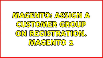 Magento: Assign a customer group on registration. magento 2 (2 Solutions!!)