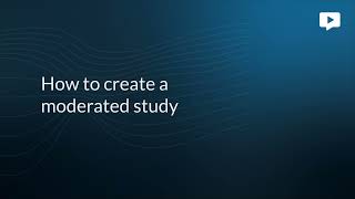 How to create a moderated study | Userlytics screenshot 2