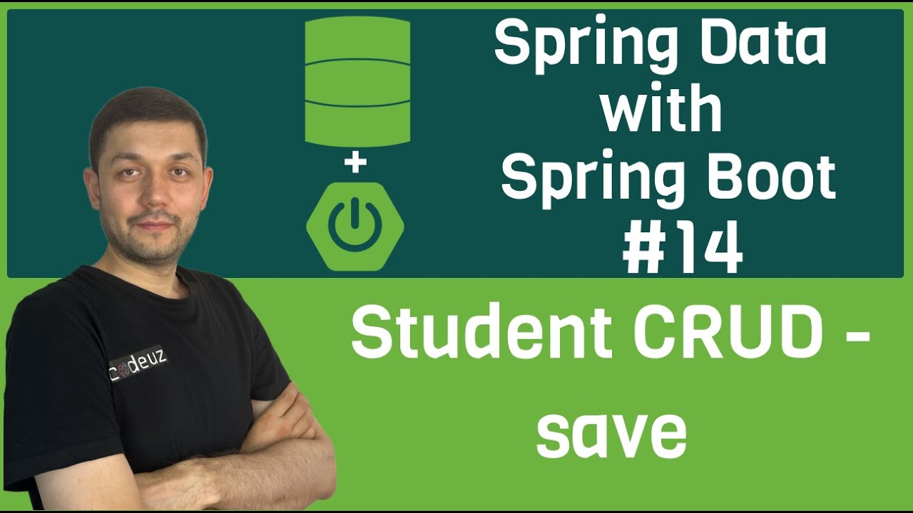 Spring Data darslari. 14 - Student CRUD - save method | Spring boot ...