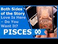 PISCES Tarot ♓️ Love Is Here – Do You Want It? * Both Sides of the Story