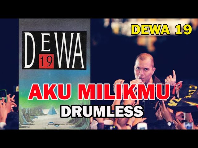 DEWA 19 - AKU MILIKMU // DRUMLESS class=