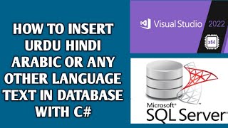 How to Insert Urdu Hindi and Arabic Text in Database Using C# | Insert Any Text in Sql Server in C#