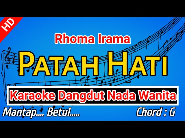 PATAH HATI - Karaoke Nada Cewek ( RHOMA IRAMA ) class=