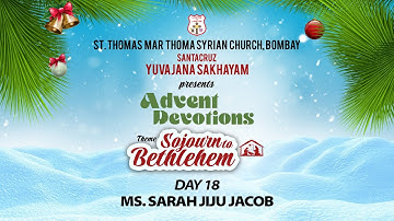 Advent Devotion | Day 18 | Ms. Sarah Jiju Jacob | Mar Thoma Syrian Church Santacruz Yuvajana Sakhyam