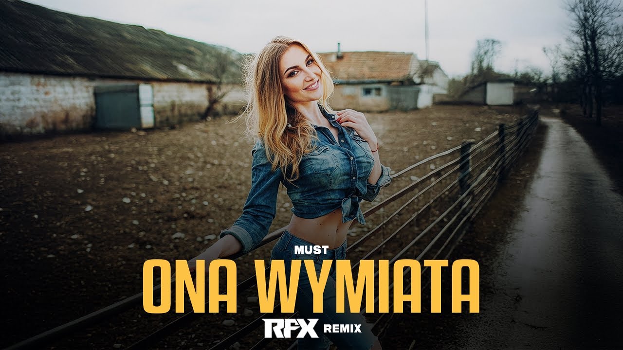 MUST - ONA WYMIATA (RFX 'Official' REMIX) 2026