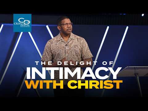 The Delight of Intimacy with Christ - Wednesday Service