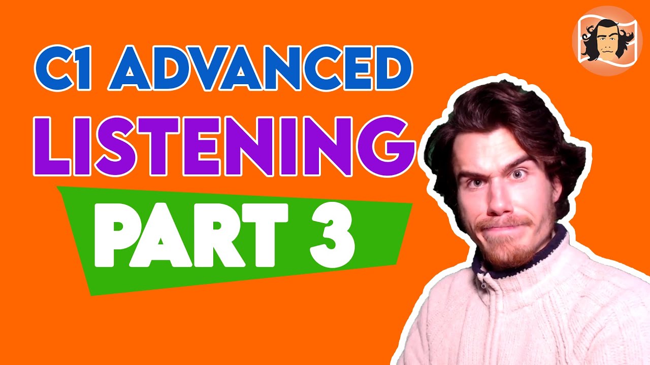 C1 Advanced Listening Part 3 Format and Technique | CAE | Dictation 12