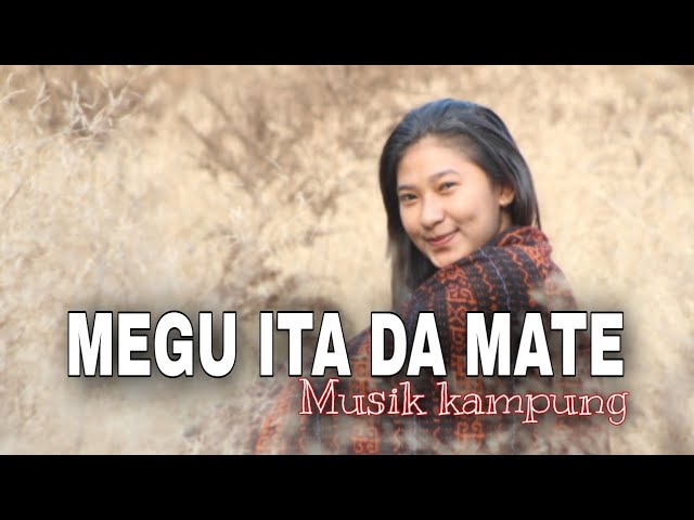 Lagu Daerah Maumere ™ Megu Ita Da Mate [musik Kampung] class=