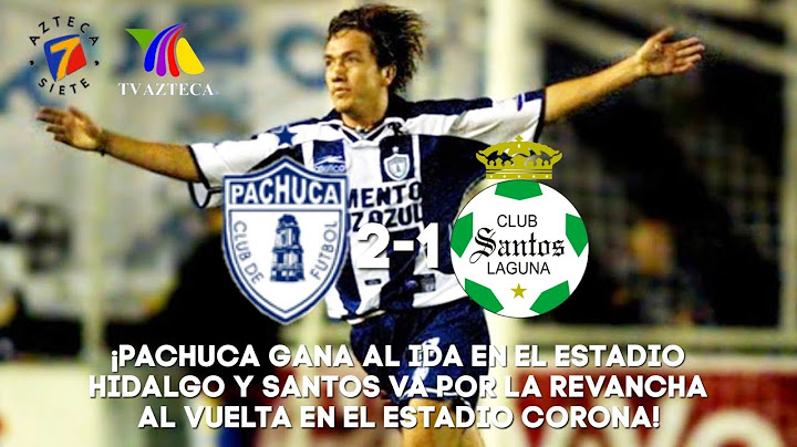 Pachuca 2-1 Santos Laguna - Final Ida del Torneo Verano 2001 (2001)