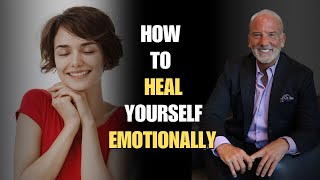 How To Heal Yourself Emotionally: Unleash Your Emotional Authenticity:
