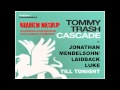 Jonathan Mendelsohn vs. Tommy Trash - Cascade Till Tonight (Brahiem Mashup)