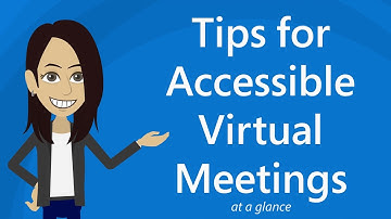 Tips for accessible virtual meetings: At a glance