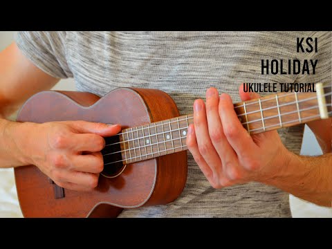 KSI - Holiday EASY Ukulele Tutorial With Chords / Lyrics