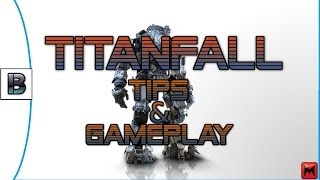TITANFALL - PC Tips and C4 gameplay!