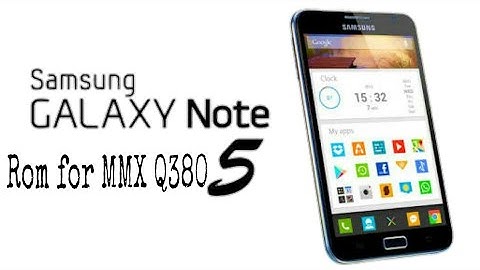 How to install Samsung Galaxy Note 5 ROM on MMX Q380 || AshTech Galaxy