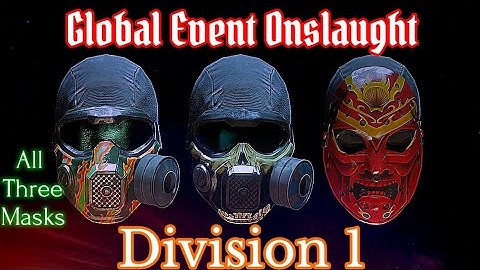 The Division, (1.8) Global Event Onslaught All Masks, Ember, Oni & Smiler, Works In 2025!