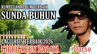 KUMPULAN ALBUM TERBAIK DARSO || POP SUNDA BUHUN LAGU HITS 2026 || GIBRIGKEUN BARAYA #viralvideo 