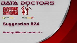 Data Doctors Suggestion 824 Heading different number of =